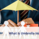 what is umbrella insurance